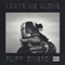 2018 Leave Me Alone (Single)