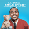 2018 Smile Bitch (feat. Snoop Dogg & Ball Greezy) (Single)