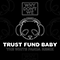 2018 Trust Fund Baby (The White Panda Remix) (Single)