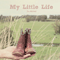 Mitchell, Jon - My Little Life