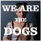 2010 We Are The Dogs