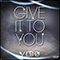 2014 Give It to You (Single)