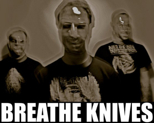 Breathe Knives