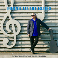 Craig Caffall Band - Turns To The Blues