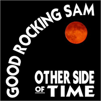 Good Rocking Sam - Other Side Of Time