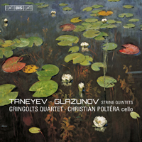 Poltera, Christian - Taneyev & Glazunov - String Quintets (perf. Gringolts Quartet, Christian Poltera)