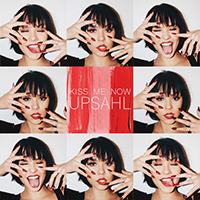 Upsahl - Kiss Me Now (Single)