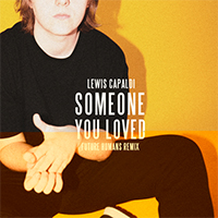 Lewis Capaldi - Someone You Loved (Future Humans remix) (Single)
