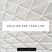 Tinnesz, Sam - Hold On For Your Life (Acoustic) (Single)