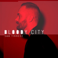 Tinnesz, Sam - Bloody City (Single)