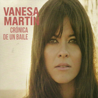 Vanesa Martin - Cronica De Un Baile
