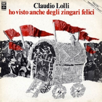 Lolli, Claudio - Ho Visto Anche Degli Zingari Felici (2006 Digital Remaster)