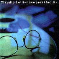Lolli, Claudio - Nove Pezzi Facili
