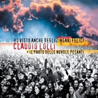 Lolli, Claudio - Ho Visto Anche Degli Zingari Felici (Live)