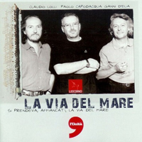 Lolli, Claudio - La Via Del Mare (Live)