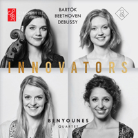 Benyounes Quartet - Bartok, Beethoven, Debussy: Innovators