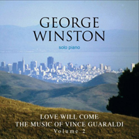 Winston, George - Love Will Come: The Music Of Vince Guaraldi Vol. 2