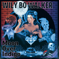 Walker, Wily Bo - Moon Over Indigo