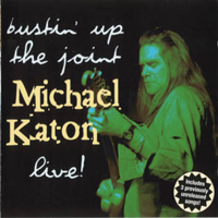 Katon, Michael - Bustin' Up The Joint - Live!