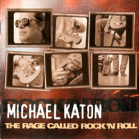 Katon, Michael - The Rage Called Rock 'n' Roll