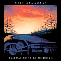 Andersen, Matt - Halfway Home By Morning