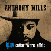 Mills, Anthony - Blue Collar Work Ethic