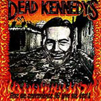 Dead Kennedys - Give Me Convenience or Give Me Death (2001 remastered)
