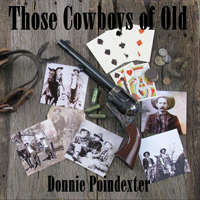 Poindexter, Donnie - Those Cowboys Of Old