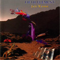 Jade Warrior - Fifth Element (CD Reissue 2009)