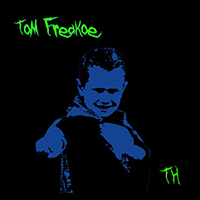 Th Da Freak - Tom Freakoe