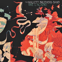 Mallett Brothers Band - Vive L'acadie!