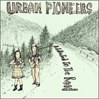 Urban Pioneers - Addicted To The Road