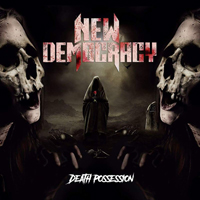 New Democracy - Death Possession