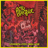 Acid Brigade - Storming Into This Land