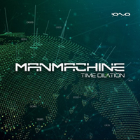 ManMachine - Time Dilation (Single)