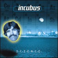 Incubus (USA, CA) - S.C.I.E.N.C.E.