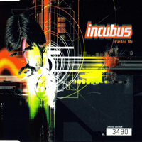 Incubus (USA, CA) - Pardon Me (Single)