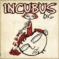 Incubus (USA, CA) - Dig (Single)