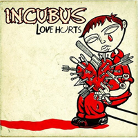 Incubus (USA, CA) - Love Hurts (Single)