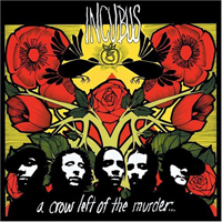 Incubus (USA, CA) - A Crow Left Of The Murder...