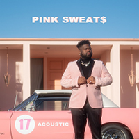 Pink Sweats - 17 (Acoustic) (Single)