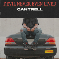 Cantrell - Devil Never Even Lived