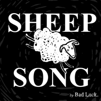 Bad Luck (USA, NY) - Sheep Song