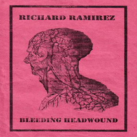 Richard Ramirez - Bleeding Headwound