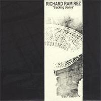 Richard Ramirez - Tracking Device