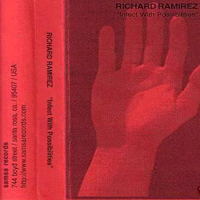 Richard Ramirez - Infect With Possibilities