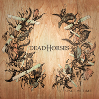Dead Horses - Space and Time
