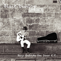 Dunlop, Blair - Bags Outside The Door (EP)