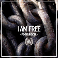 Fender Bender - I Am Free (EP)