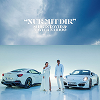 Shirin David - Nur mit Dir (Single) (feat. Xavier Naidoo)